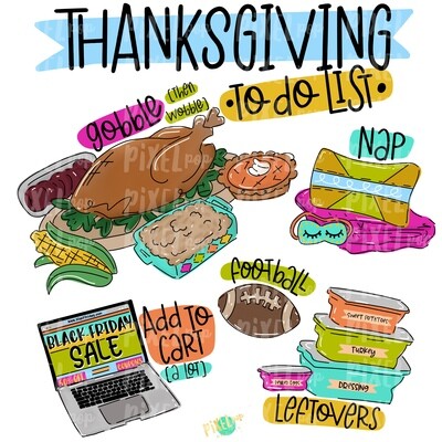 Thanksgiving To Do List PNG | Turkey Sublimation | Painted Digital Art | Sublimation Art | Thanksgiving | Digital Download | Printable