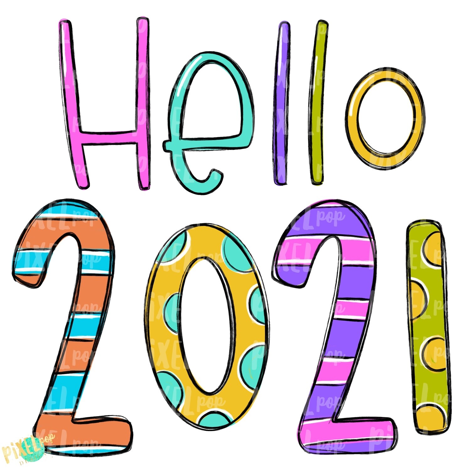 Hello 2021 Bright PNG | Happy New Year Art | New Years | 2021 | New Year Digital | Hand Drawn Design | Sublimation PNG | Digital Download |