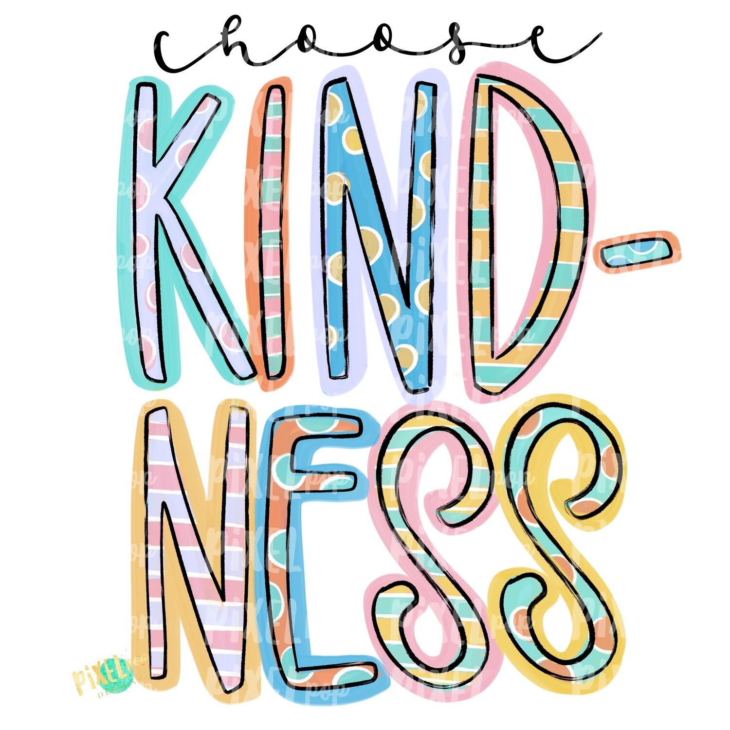 Choose Kindness PNG | Be Kind | Spread Kindness | Positivity Design | Sicker Art | Tumbler Art | Waterslide Art | Inspirational Art