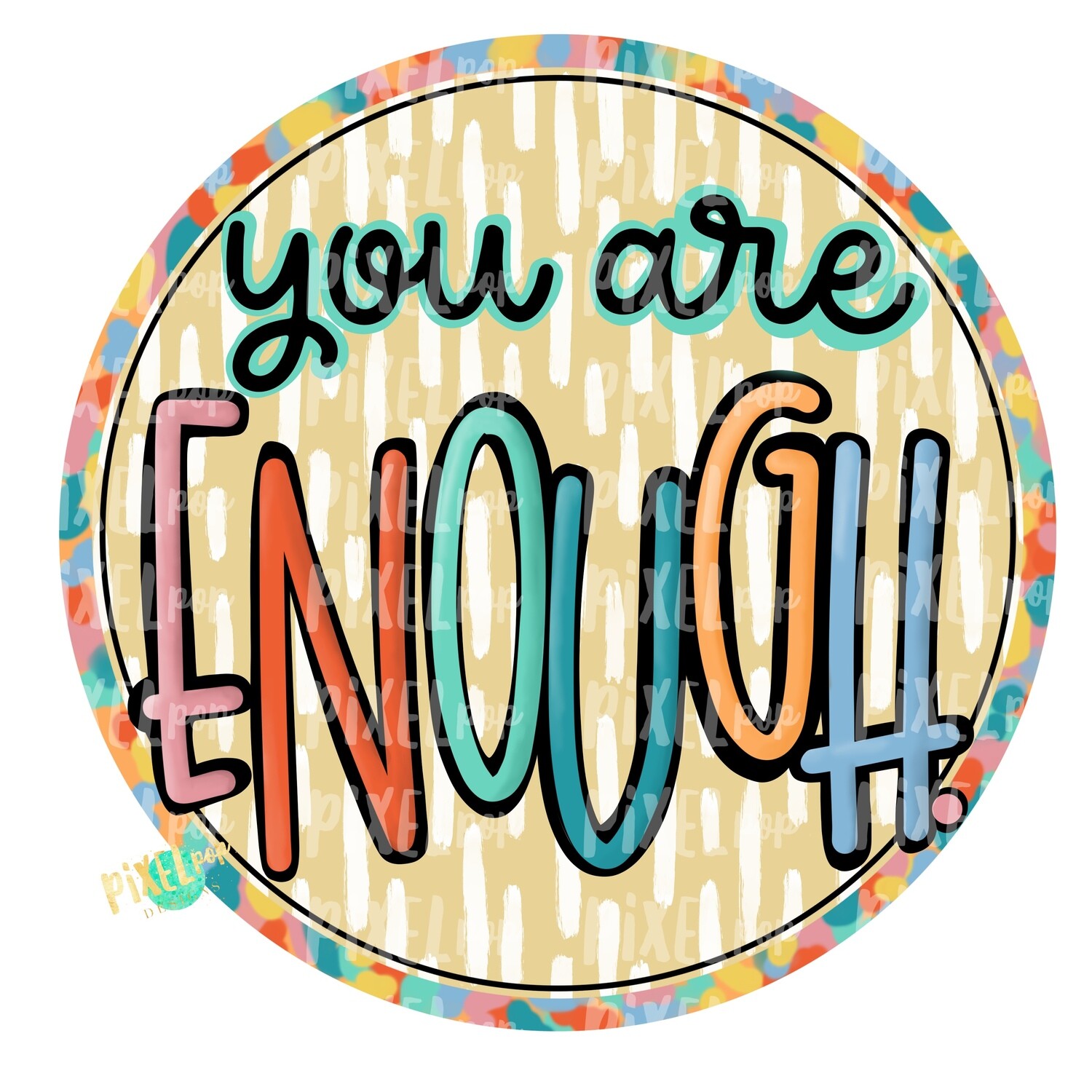 You Are Enough PNG | Sublimation Art | Inspirational Graphics Digital Clip Art | Hand Painted | Sublimation PNG | Printable Art | Clip Art