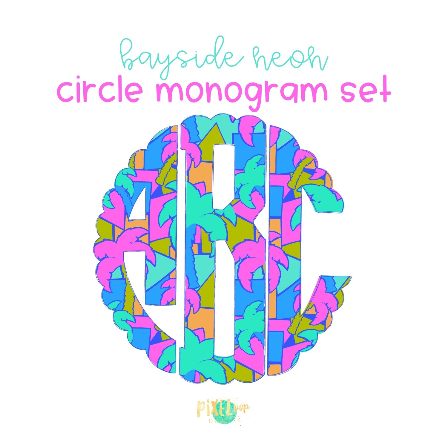 Bayside Neon Palm Tree Scalloped Circle Monogram Set | Digital Monogram Font | Hand Painted | Sublimation Doodle Letter | Transfer Letters