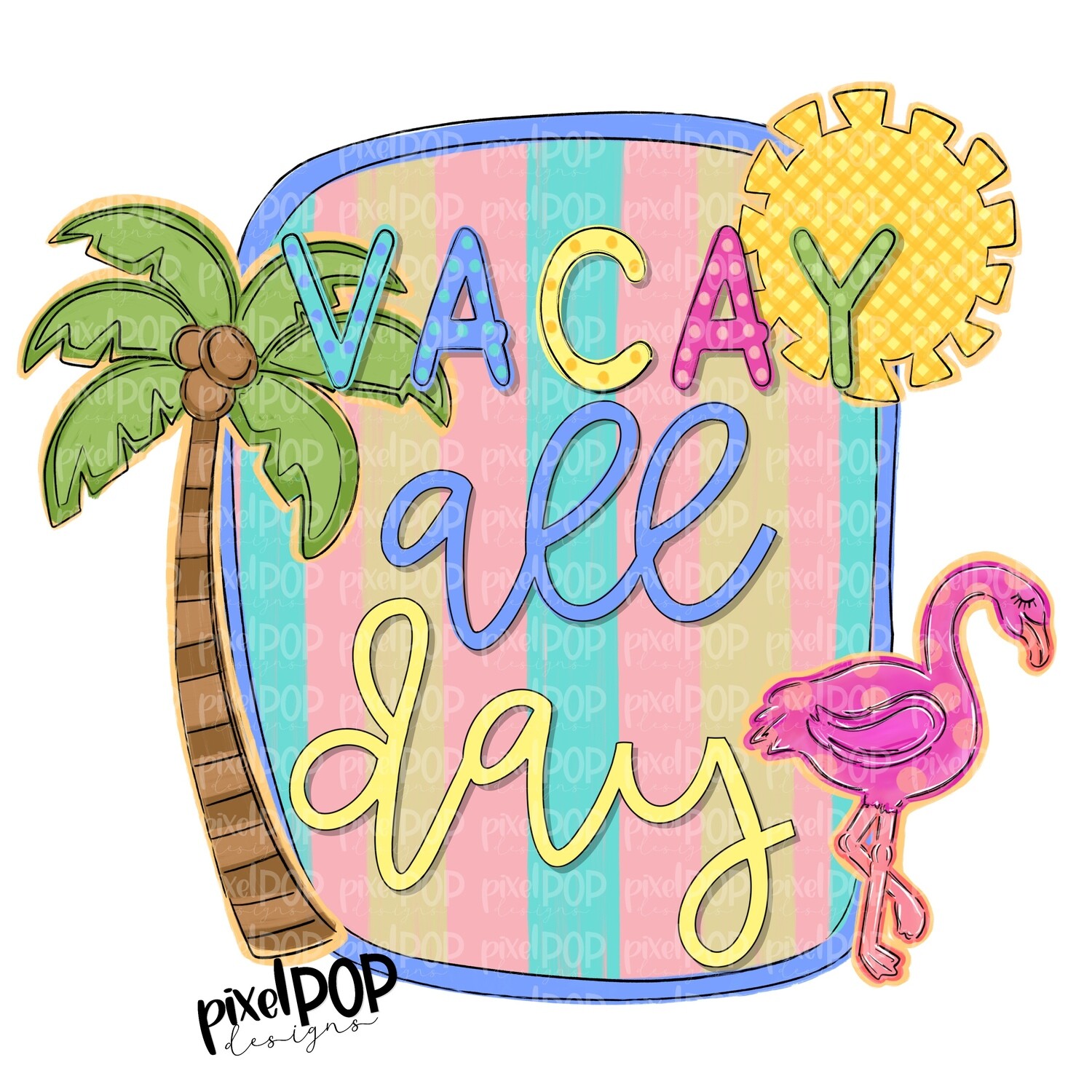 Vacay All Day Beach Palm Sun Flamingo Scene PNG | Sublimation | Hand Drawn PNG | Summer PNG | Digital Download | Printable Art | Clip Art