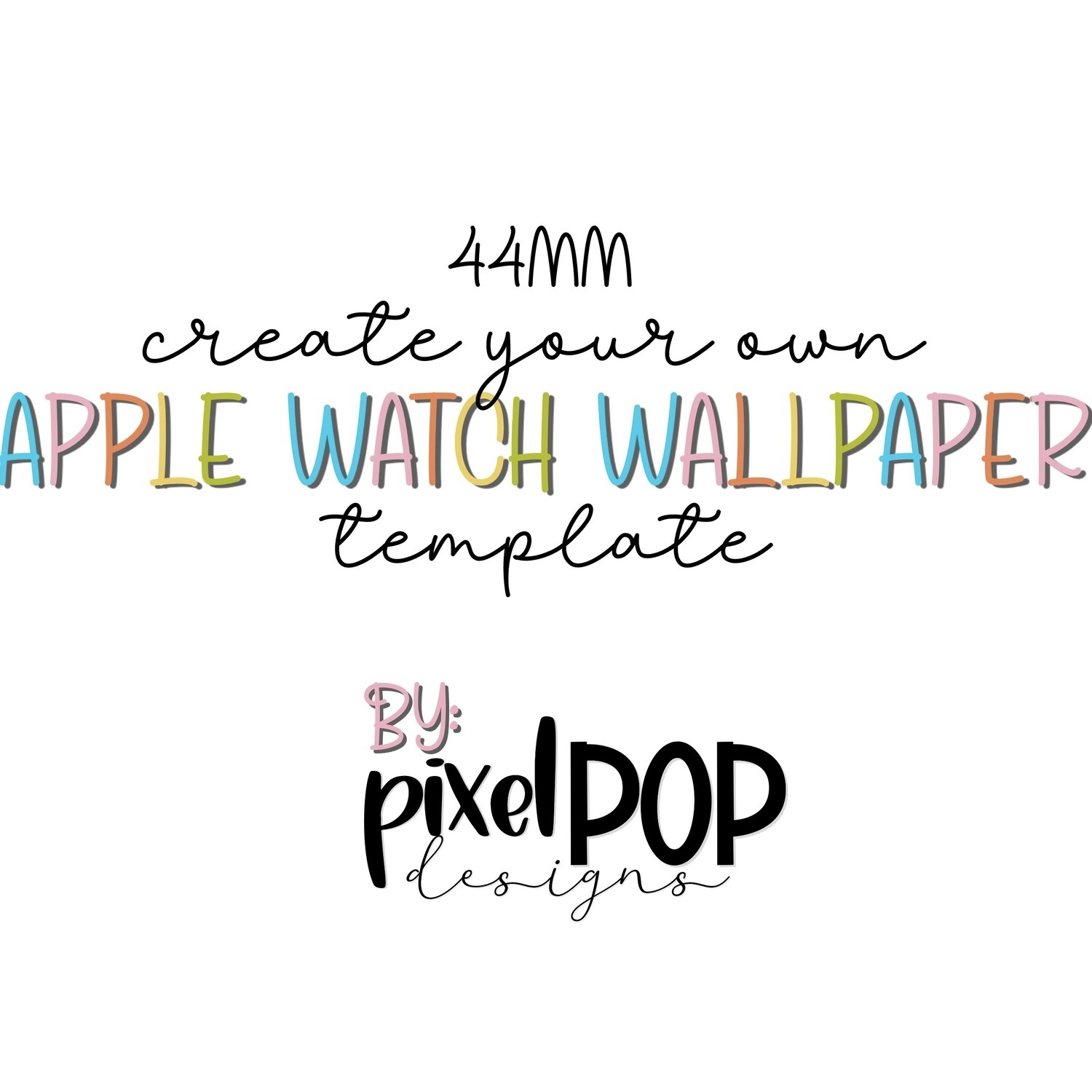 Template - Create Your Own Apple Watch Wallpapers (44mm)