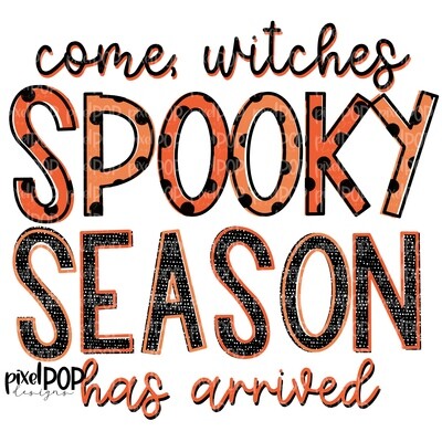 Come Witches Spooky Season Has Arrived PNG | Halloween Design | Halloween PNG | Spooky Season | Digital Download | Printable Artwork | Art