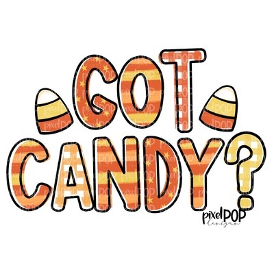 Got Candy? PNG | Candy Corn Halloween Design | Hand Painted Design | Sublimation PNG | Digital Download | Printable Artwork | Halloween Art