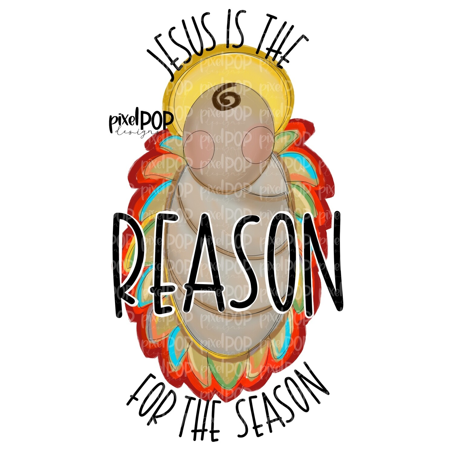 Jesus is the Reason Christmas PNG | Christmas Design | Jesus Baby | Sublimation PNG | Digital Download | Printable Artwork | Christmas Art