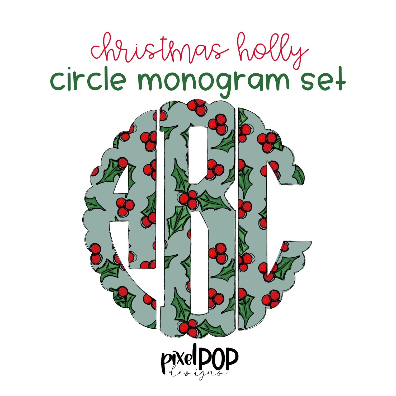 Christmas Holly Scalloped Circle Monogram Set | Digital Monogram Font | Hand Painted | PNG | Sublimation Doodle Letter | Transfer Letters