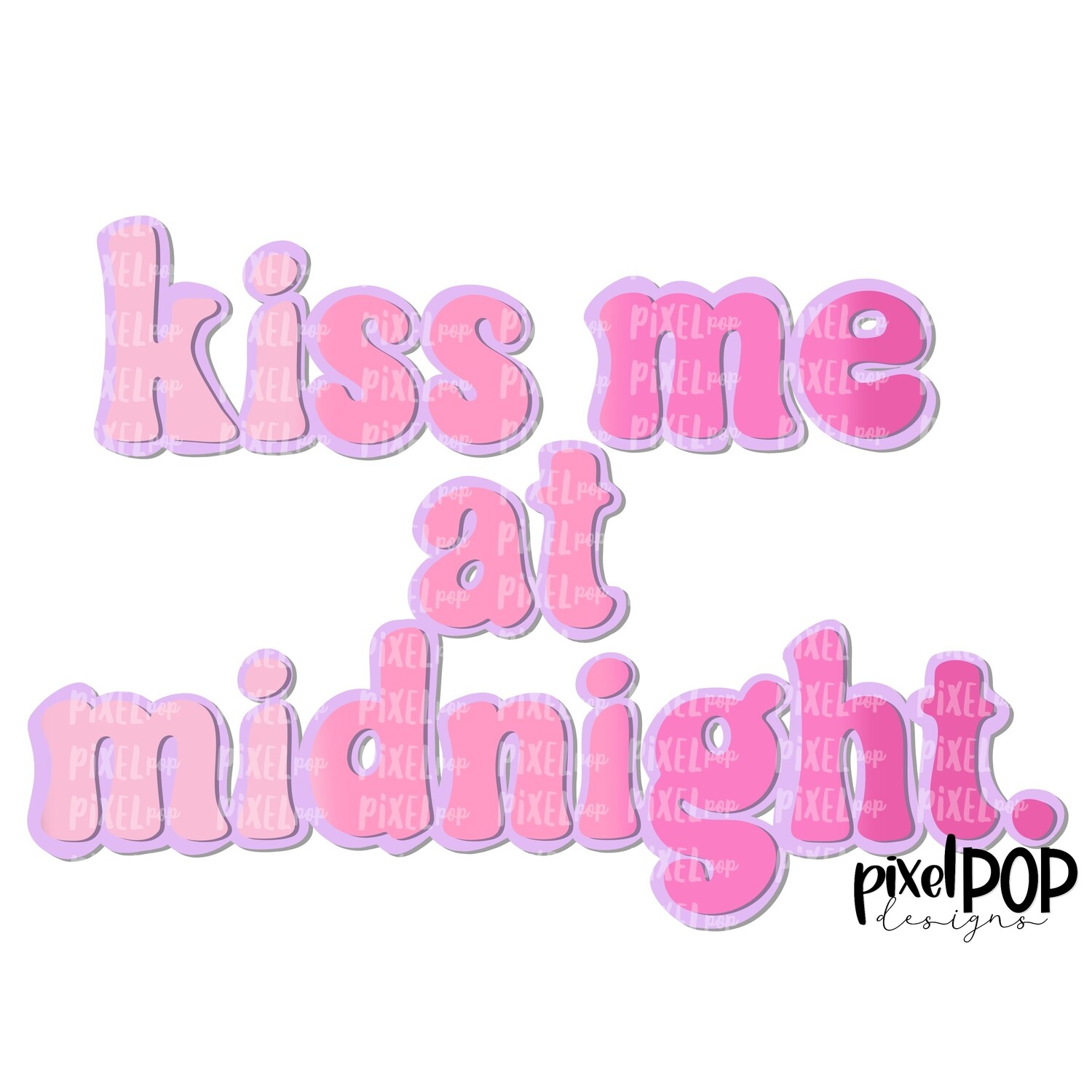Kiss Me at Midnight Happy New Years Eve PNG | Happy New Year | Kiss Me | Countdown Design | Sublimation PNG | Digital Download | Printable