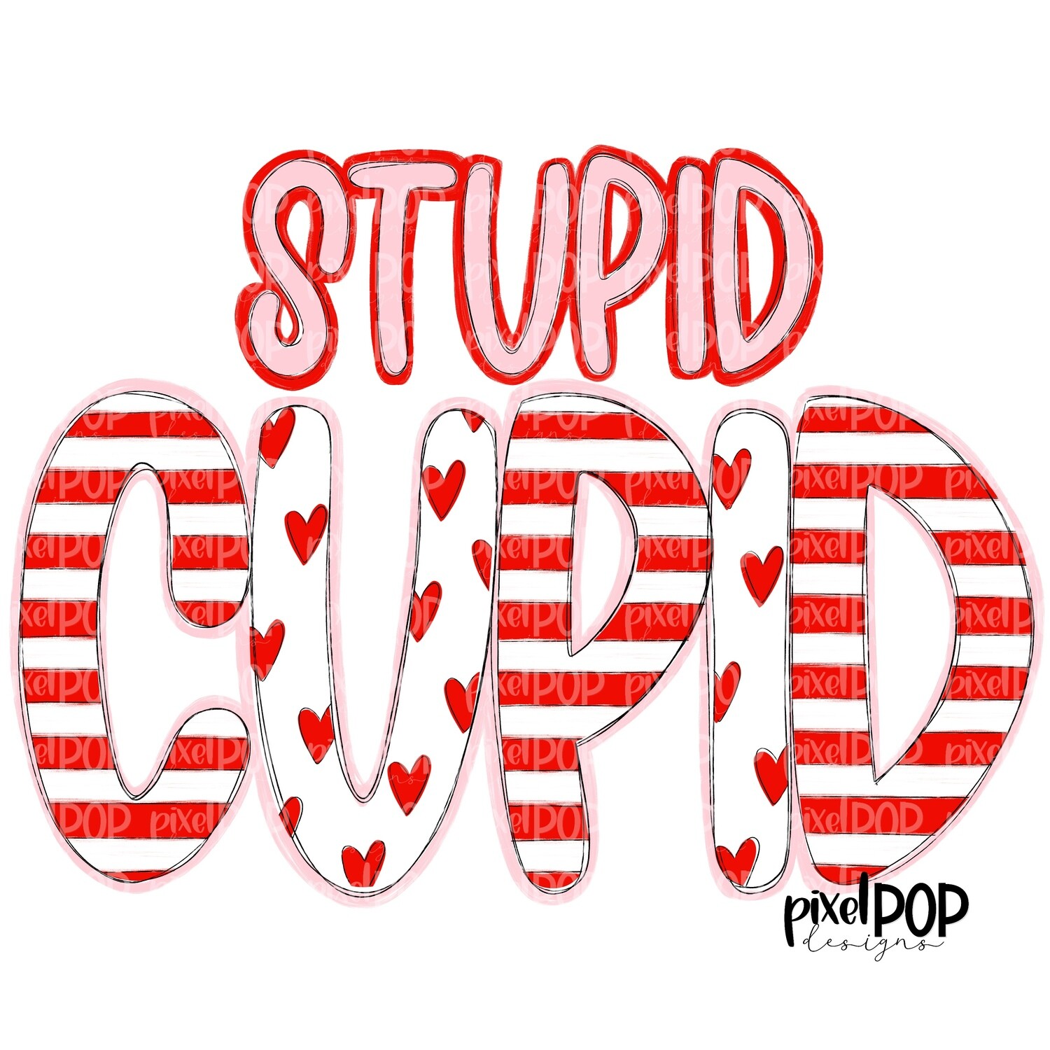 Stupid Cupid Valentine Art PNG | Valentine Hearts | Sassy Valentine Design Heart | Hand Painted Art | Digital Design | Printable Art
