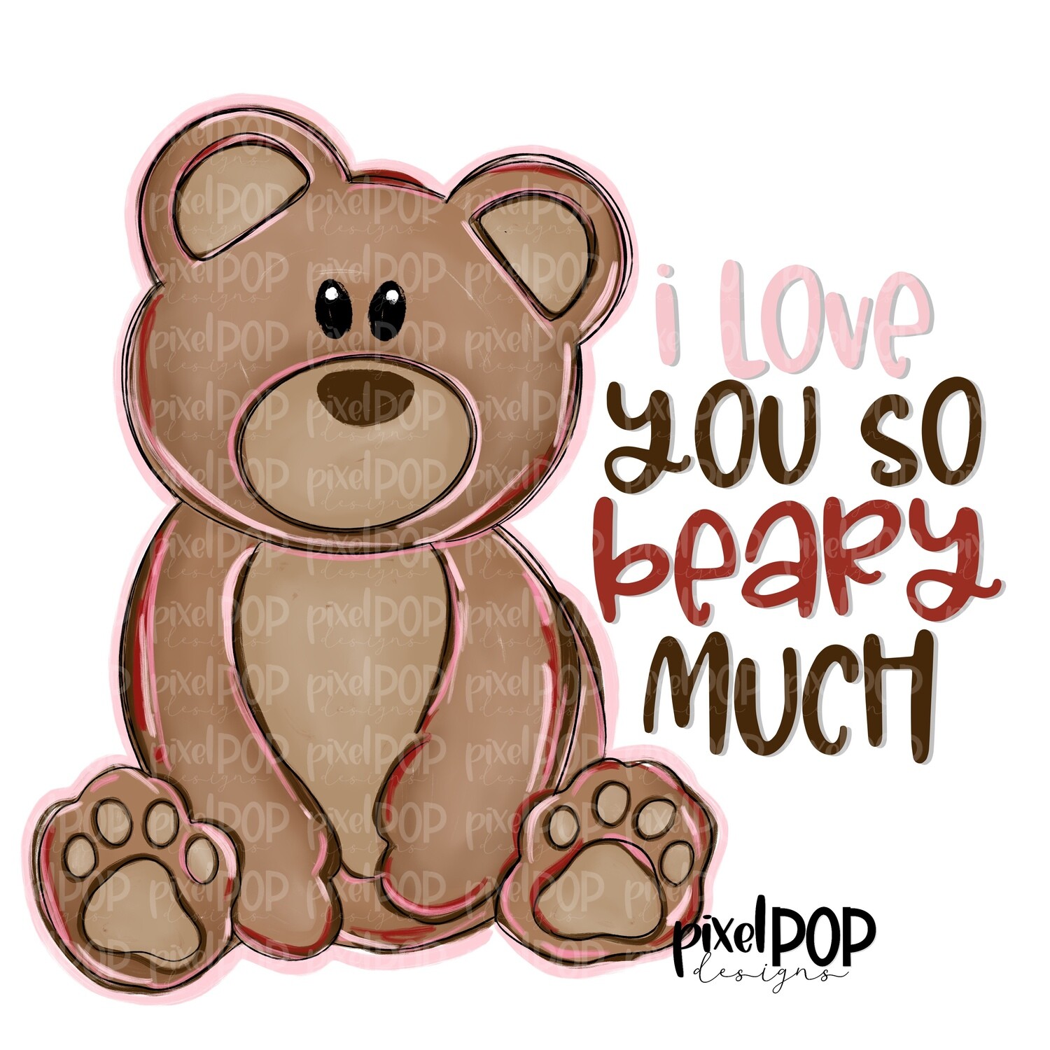 I Love You So Beary Much Bear Valentine Art PNG Valentine Hearts Valentine Design Hand