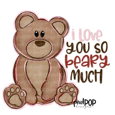 I Love You So Beary Much Bear Valentine Art PNG | Valentine Hearts | Valentine Design | Hand Painted Art | Digital Design | Printable Art