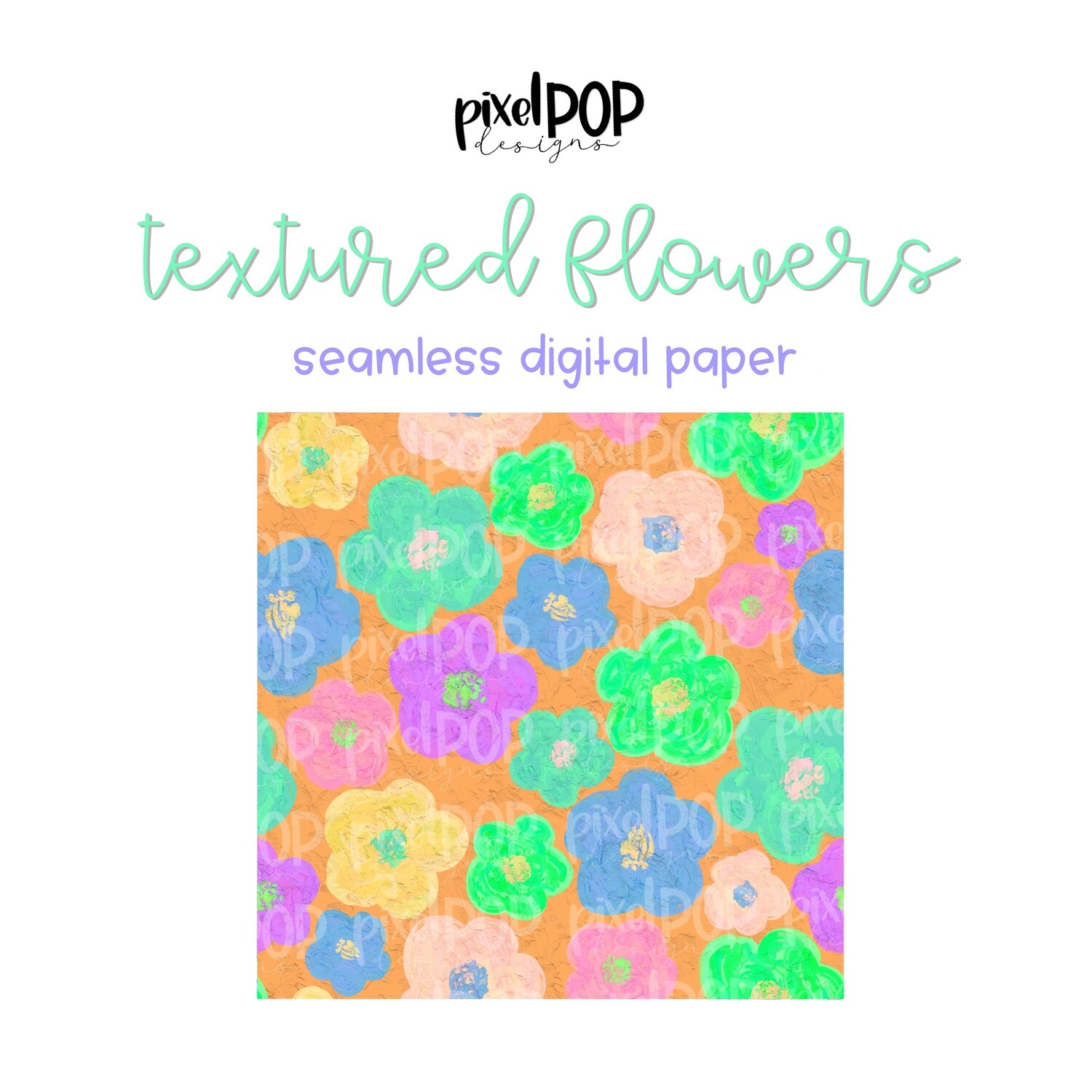 Textured Flowers Seamless Digital Paper PNG | Floral Art | Hand Painted | Sublimation | Floral Digital Download | Digital Scrapbooking Paper