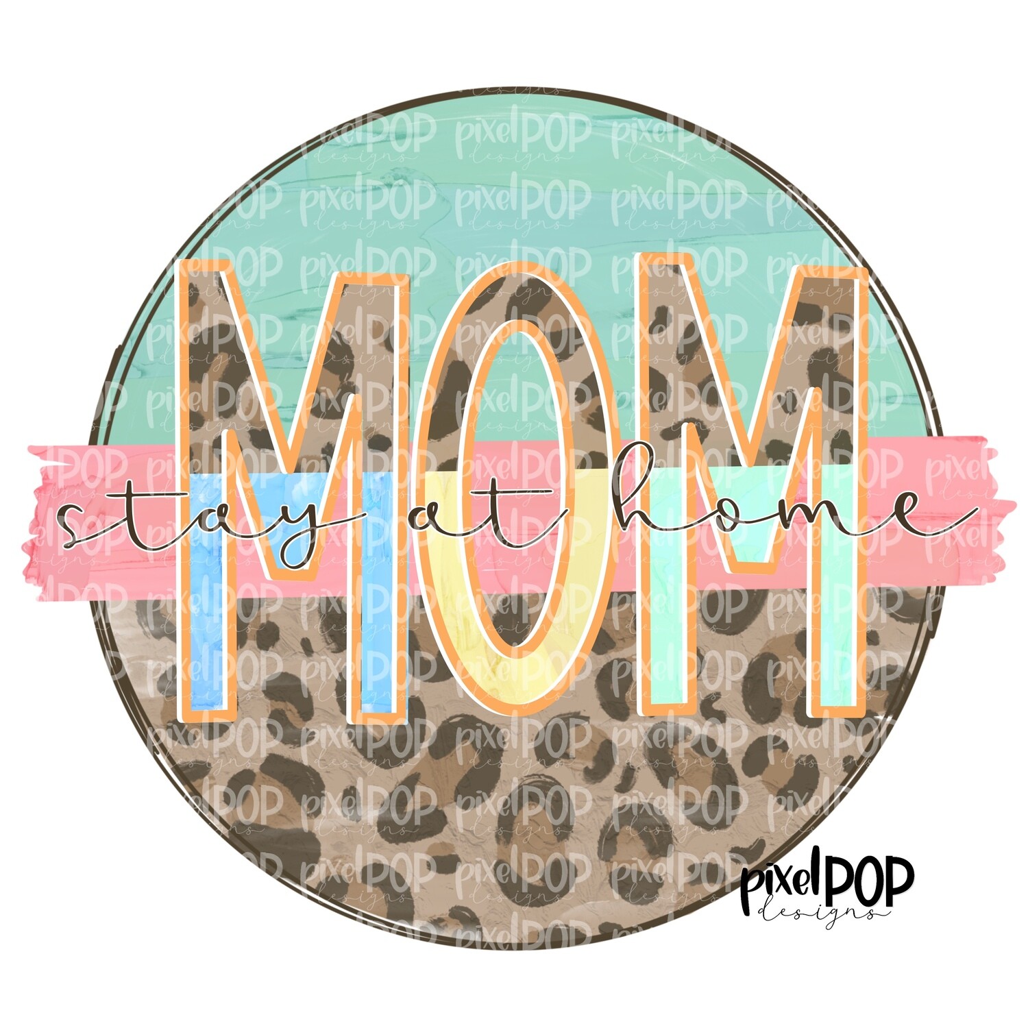 Stay at Home Mom Leopard and Mint PNG | Mom Design | Stay at Home Mom PNG | Digital | Hand Painted | Digital Download | Printable Artwork