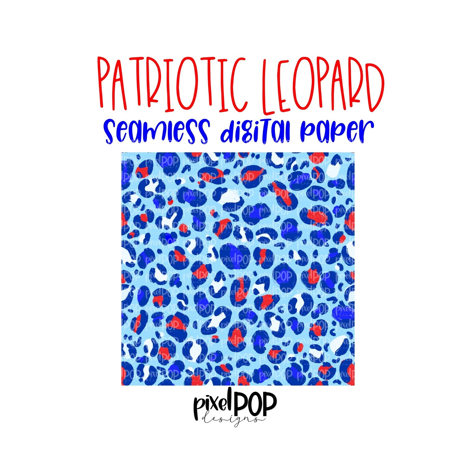 Patriotic July 4th Leopard Seamless Digital Paper PNG l | Hand Painted | Sublimation PNG | Digital Download | Digital Scrapbooking Paper