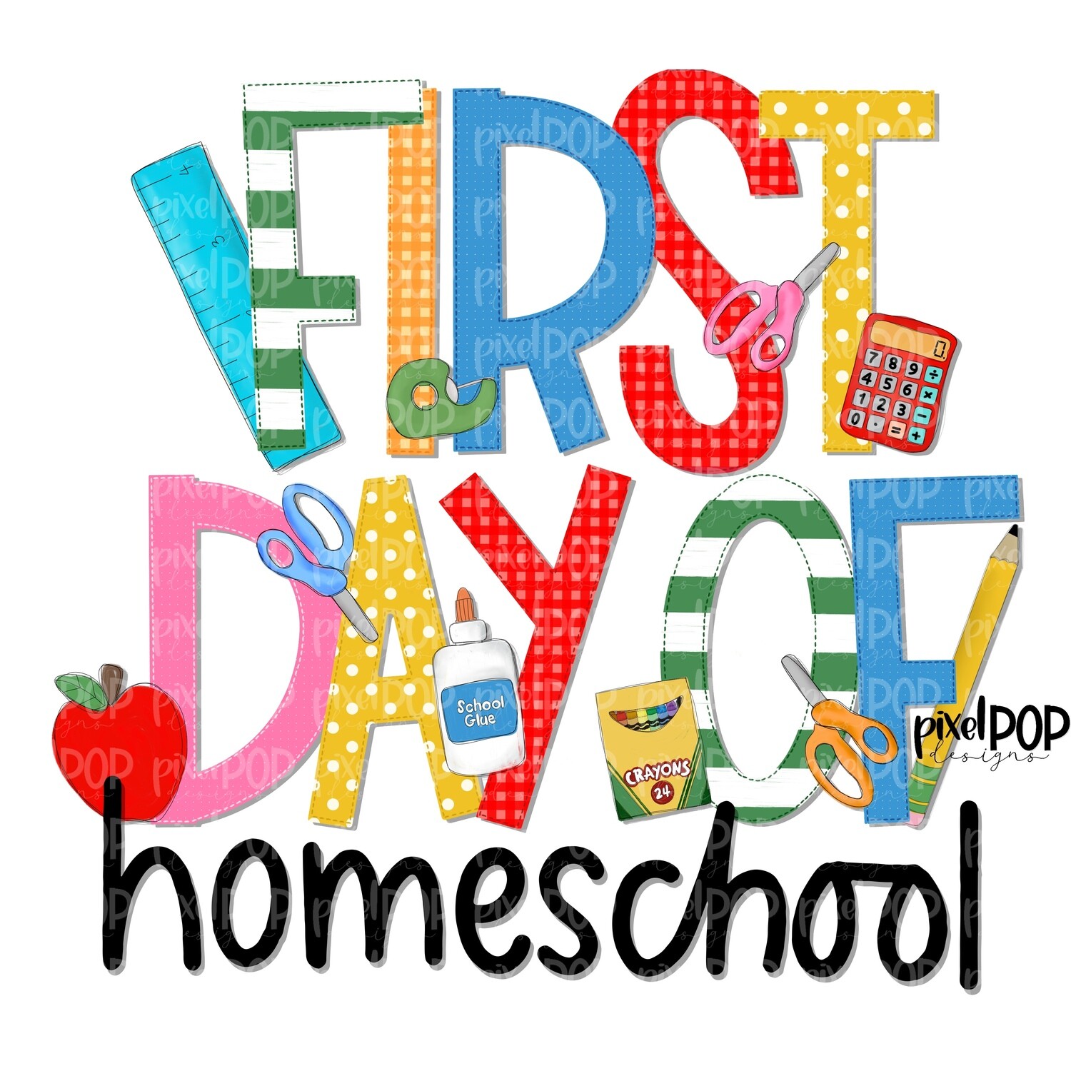 First Day of Homeschool PNG Design | School Design | Sublimation | Digital Art | Digital Download | Printable
