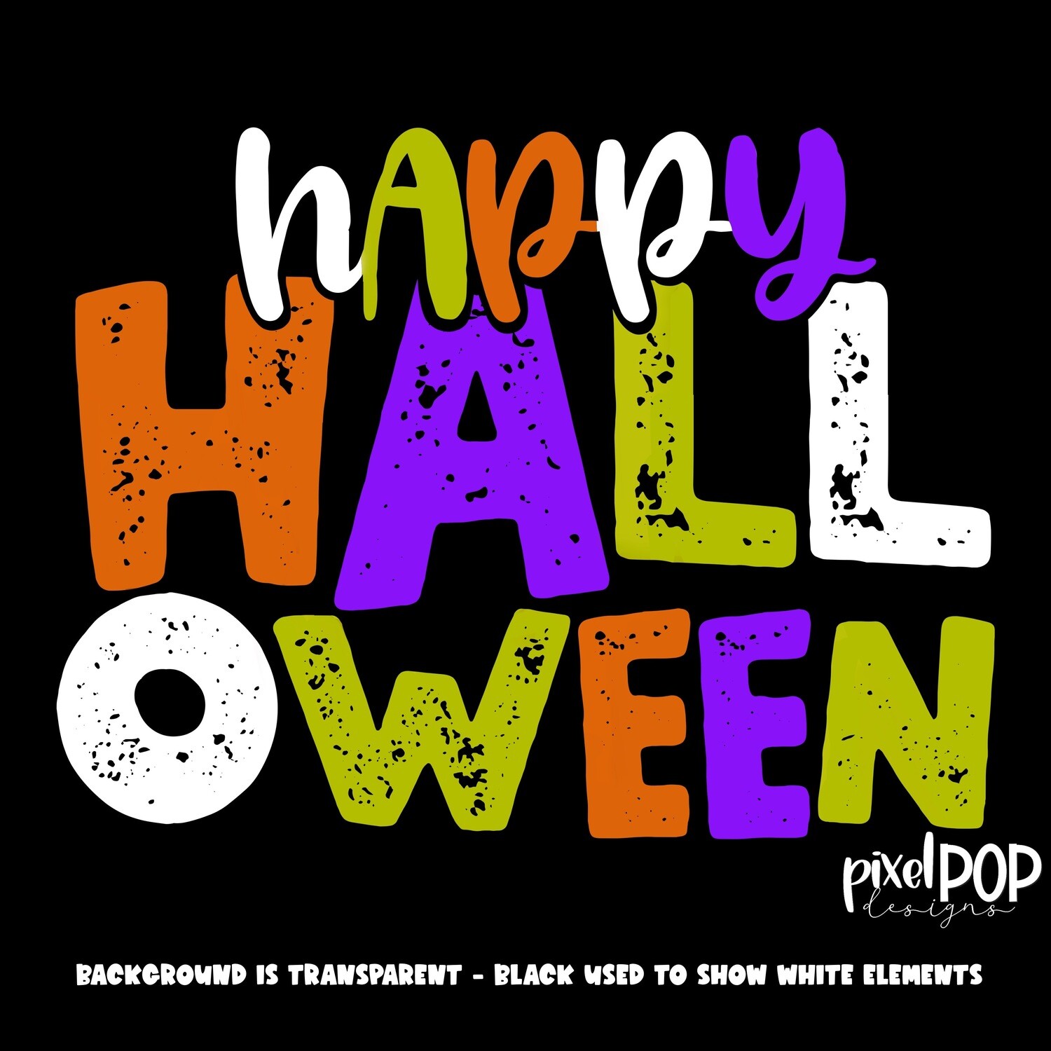 Happy Halloween (WHITE, ORANGE, LIME, PURPLE) Textured PNG | Halloween Design | Spooky Sublimation PNG | Digital Download | Printable Artwork | Art