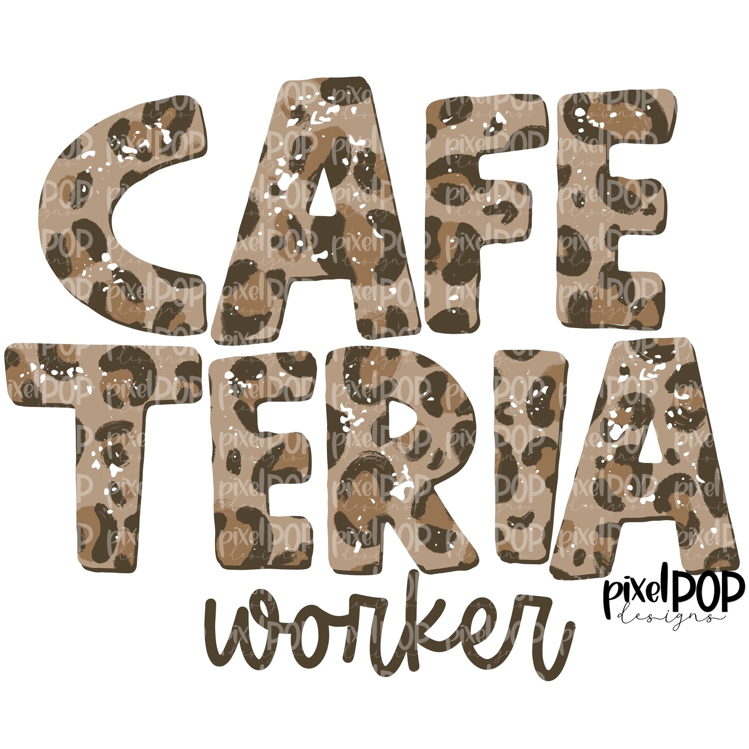 Textured Leopard Cafeteria Worker l PNG | Cafeteria Worker Design | Cafeteria Worker Digital | Hand Painted | Digital Download
