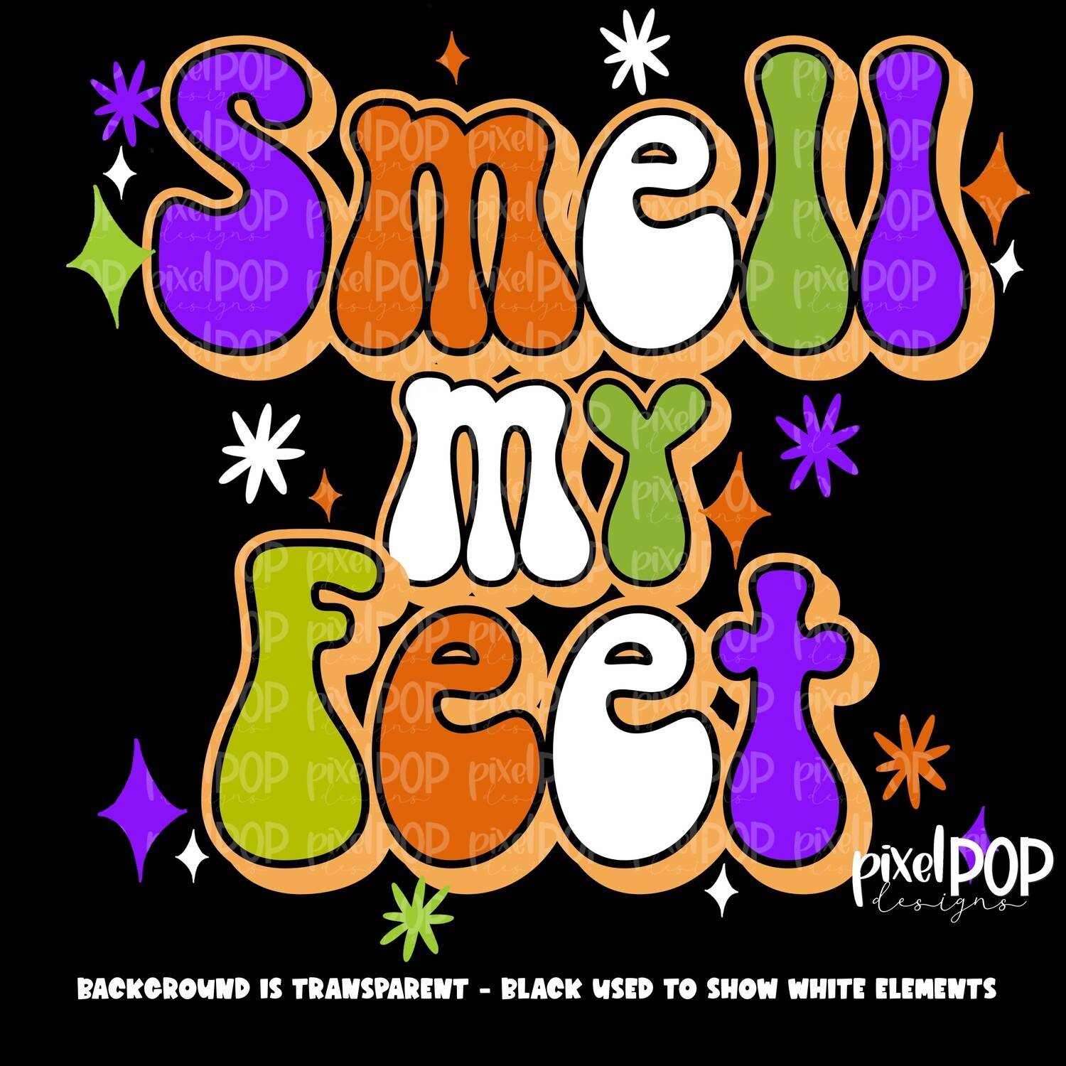 Smell My Feet Retro (WHITE, PURPLE, LIME, ORANGE) Textured PNG | Halloween Design | Spooky Sublimation PNG | Digital Download | Printable Artwork | Art