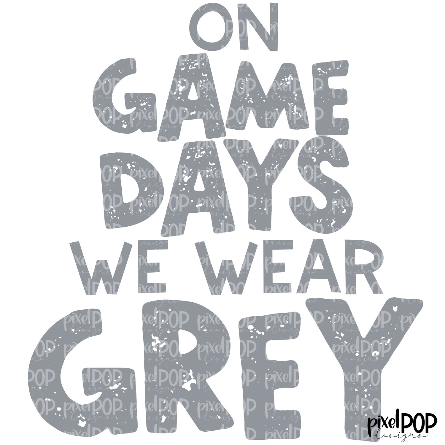 On Game Days We Wear Grey PNG | Football Design | Sublimation Design | Heat Transfer | Digital Print | Printable | Clip Art