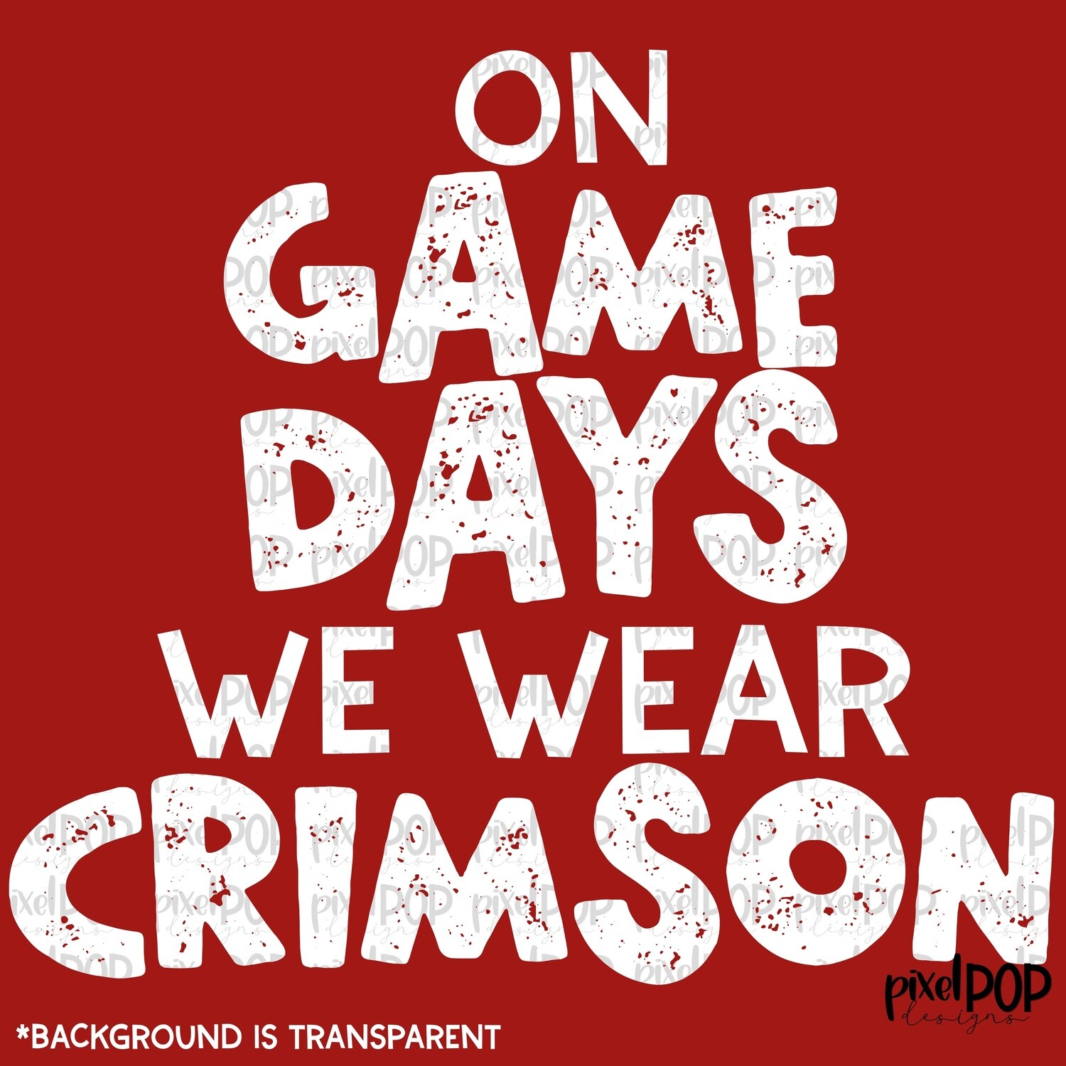 On Game Days We Wear Crimson (white letters) PNG | Football Design | Sublimation Design | Heat Transfer | Digital Print | Printable | Clip Art