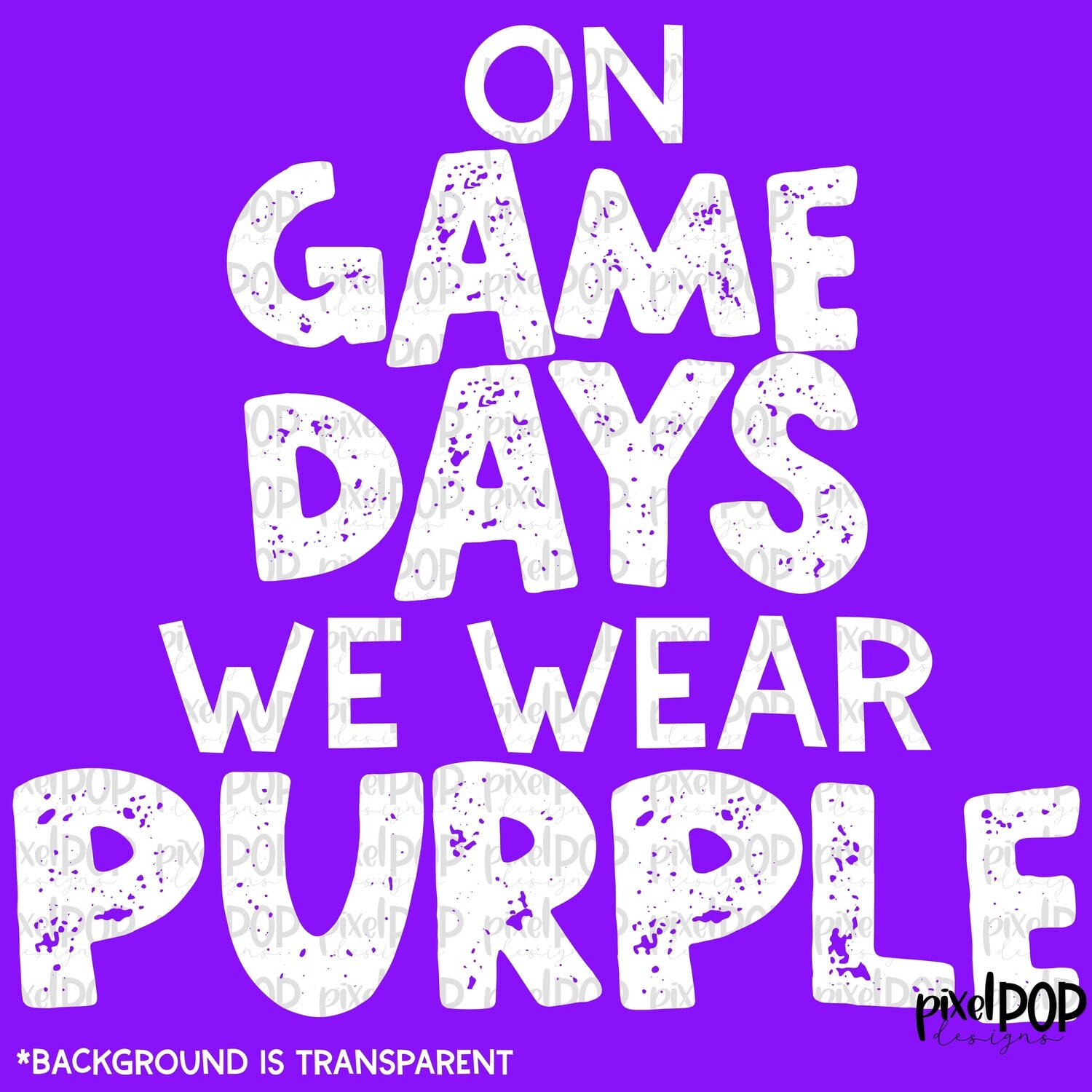On Game Days We Wear Purple (white letters) PNG | Football Design | Sublimation Design | Heat Transfer | Digital Print | Printable | Clip Art