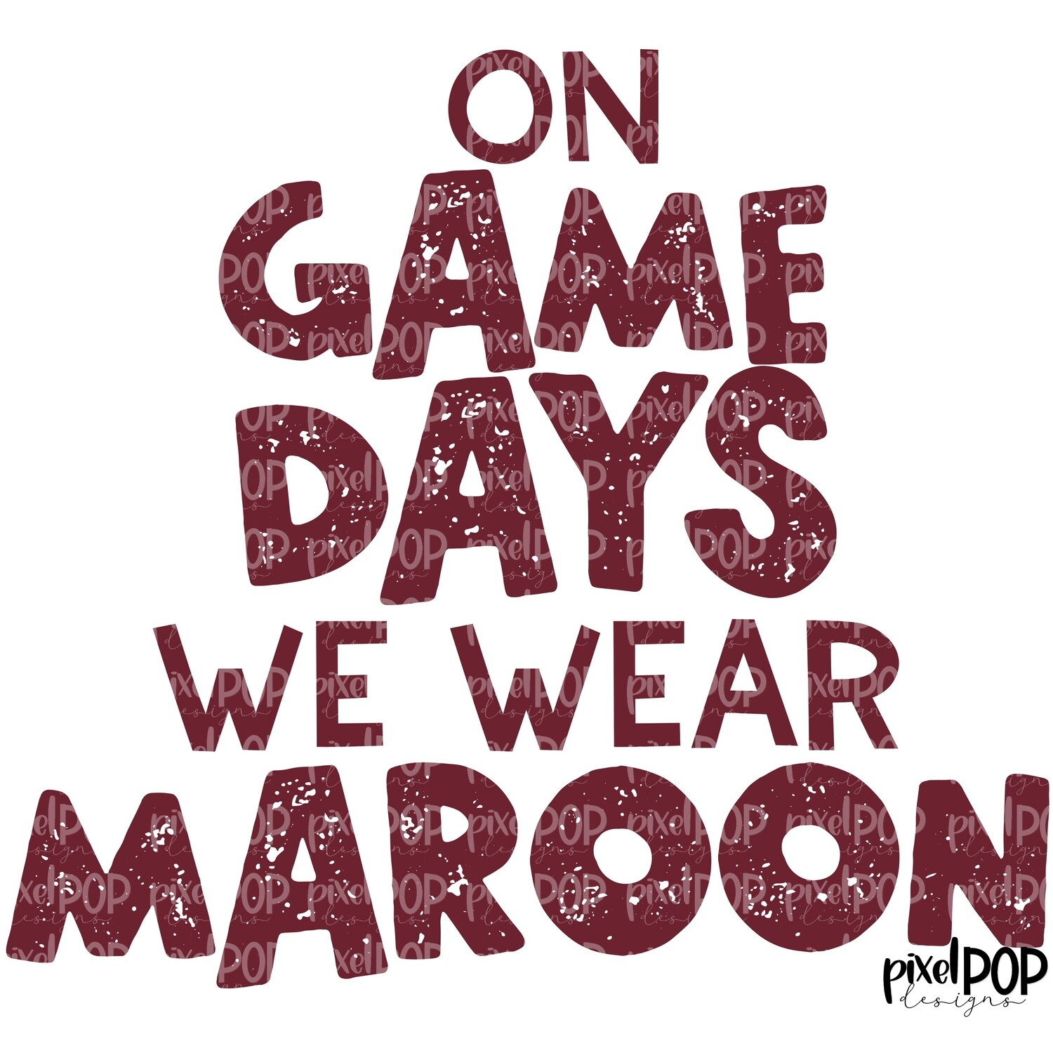 On Game Days We Wear Maroon PNG | Football Design | Sublimation Design | Heat Transfer | Digital Print | Printable | Clip Art