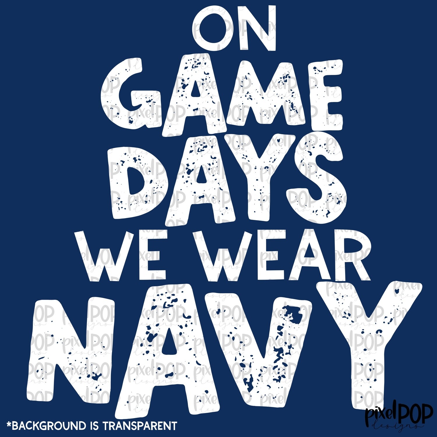 On Game Days We Wear Navy (white letters) PNG | Football Design | Sublimation Design | Heat Transfer | Digital Print | Printable | Clip Art