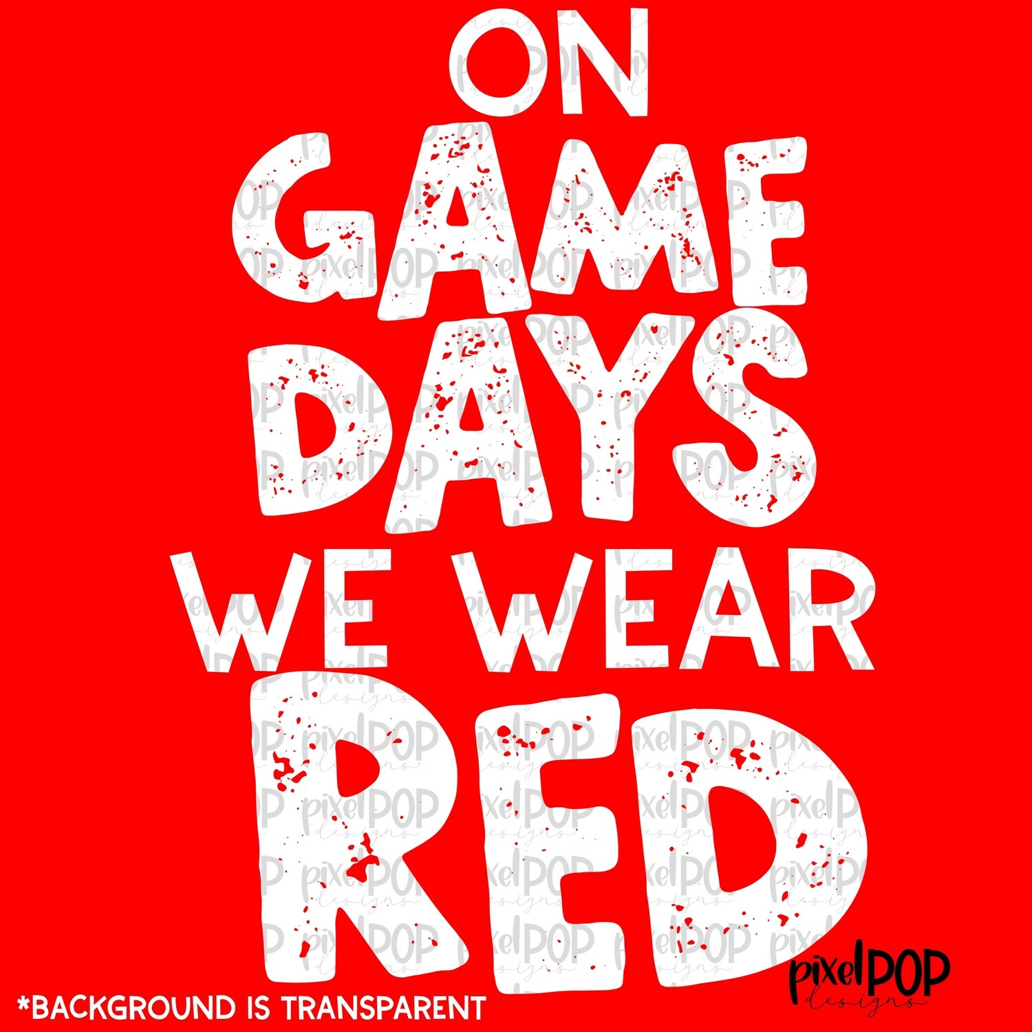 On Game Days We Wear Red (white letters) PNG | Football Design | Sublimation Design | Heat Transfer | Digital Print | Printable | Clip Art