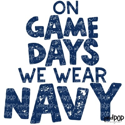On Game Days We Wear Navy PNG | Football Design | Sublimation Design | Heat Transfer | Digital Print | Printable | Clip Art