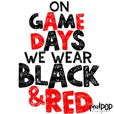 On Game Days We Wear Black and Red PNG | Football Design | Sublimation Design | Heat Transfer | Digital Print | Printable | Clip Art