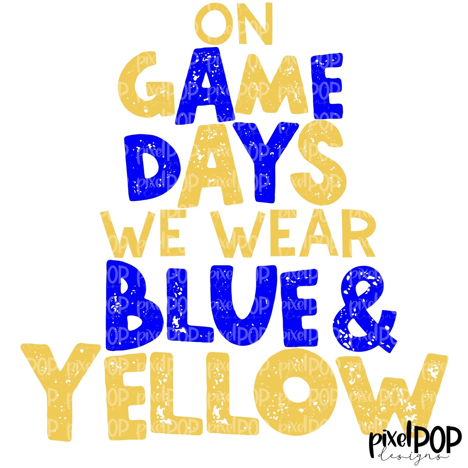 On Game Days We Wear Blue and Yellow PNG | Football Design | Sublimation Design | Heat Transfer | Digital Print | Printable | Clip Art