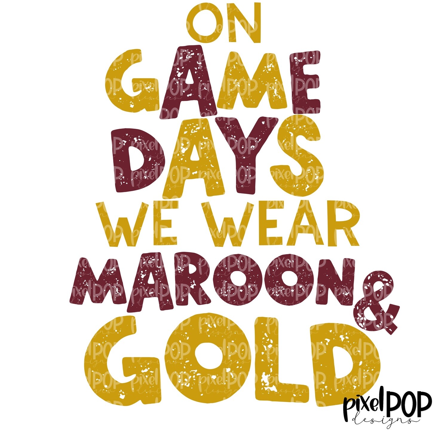 On Game Days We Wear Maroon and Gold PNG | Football Design | Sublimation Design | Heat Transfer | Digital Print | Printable | Clip Art