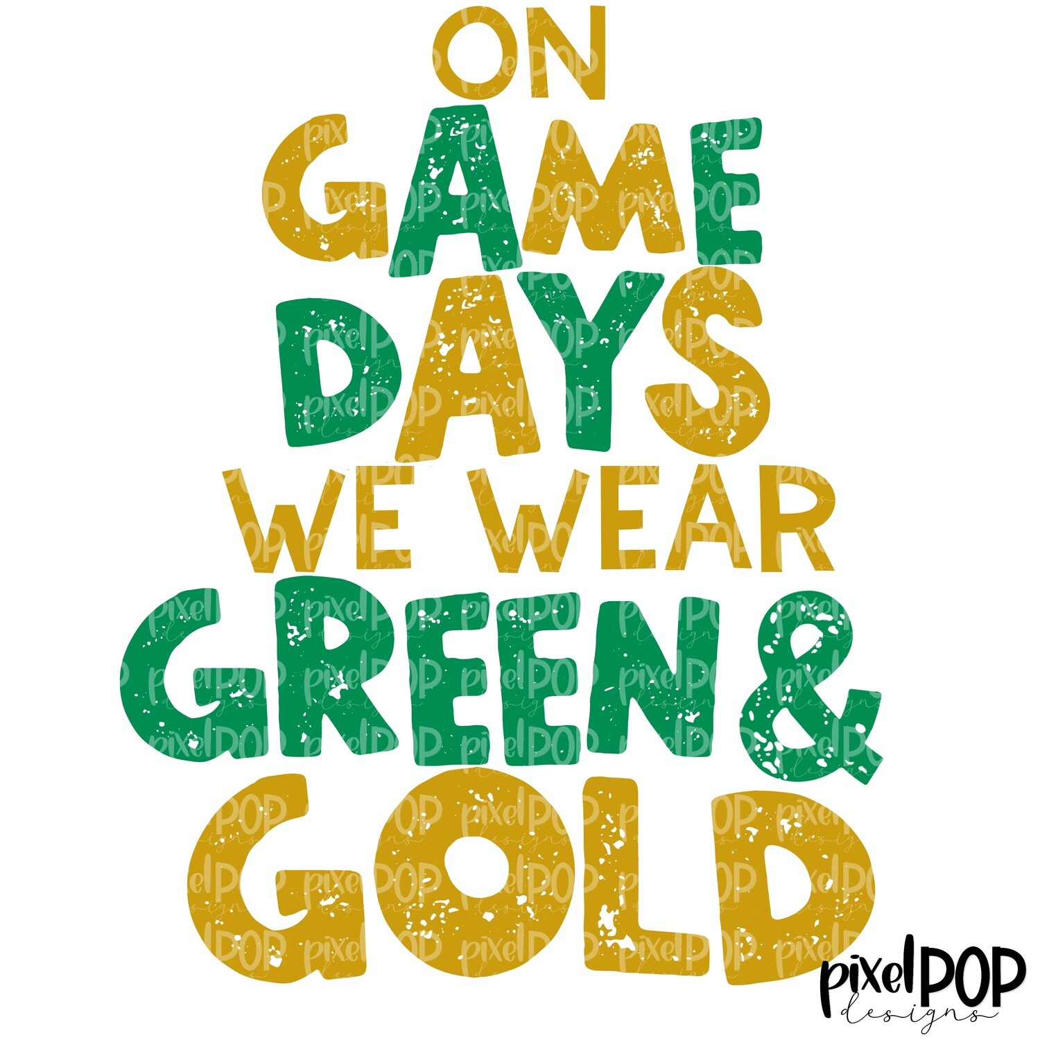 On Game Days We Wear Green and Gold PNG | Football Design | Sublimation Design | Heat Transfer | Digital Print | Printable | Clip Art