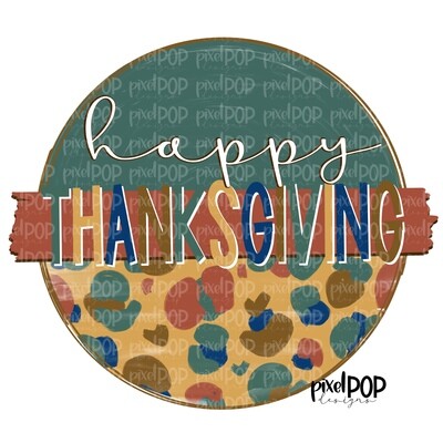 Happy Thanksgiving Leopard Circle Banner PNG Design | Thanksgiving Sublimation | Digital Art | Digital Print | Printable | Clipart | Thanks