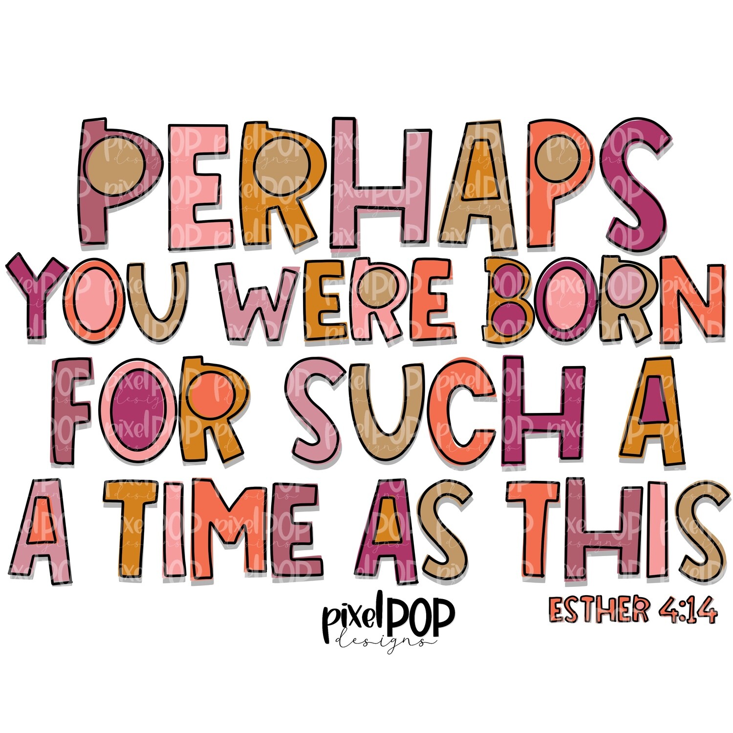 Perhaps You Were Born for Such a Time As This PNG | Ester Verse | Motivational Art | Bible Verse | Quote Art