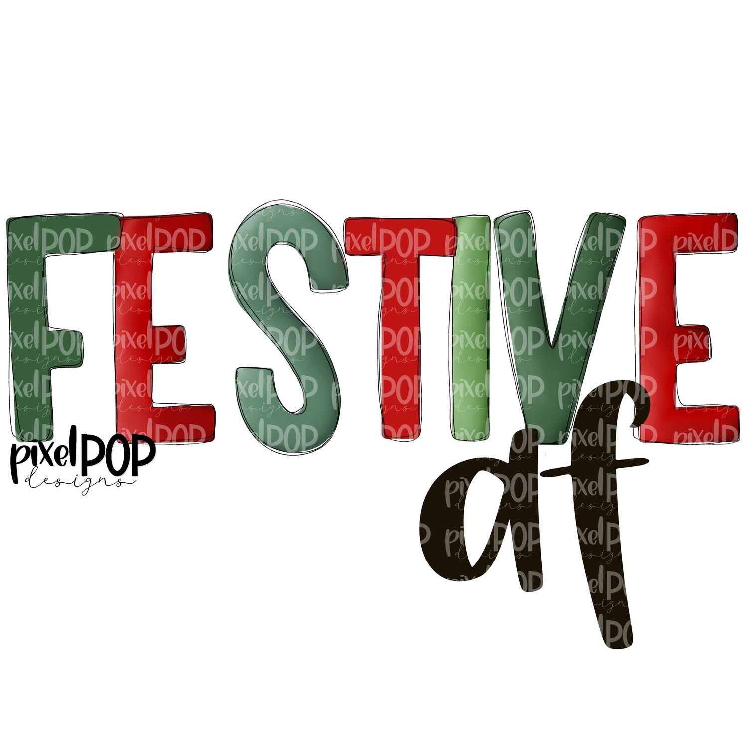 Festive AF Christmas PNG | Christmas Design Sublimation | Santa | Santa Art | Christmas | Digital Download | Printable Artwork | Art