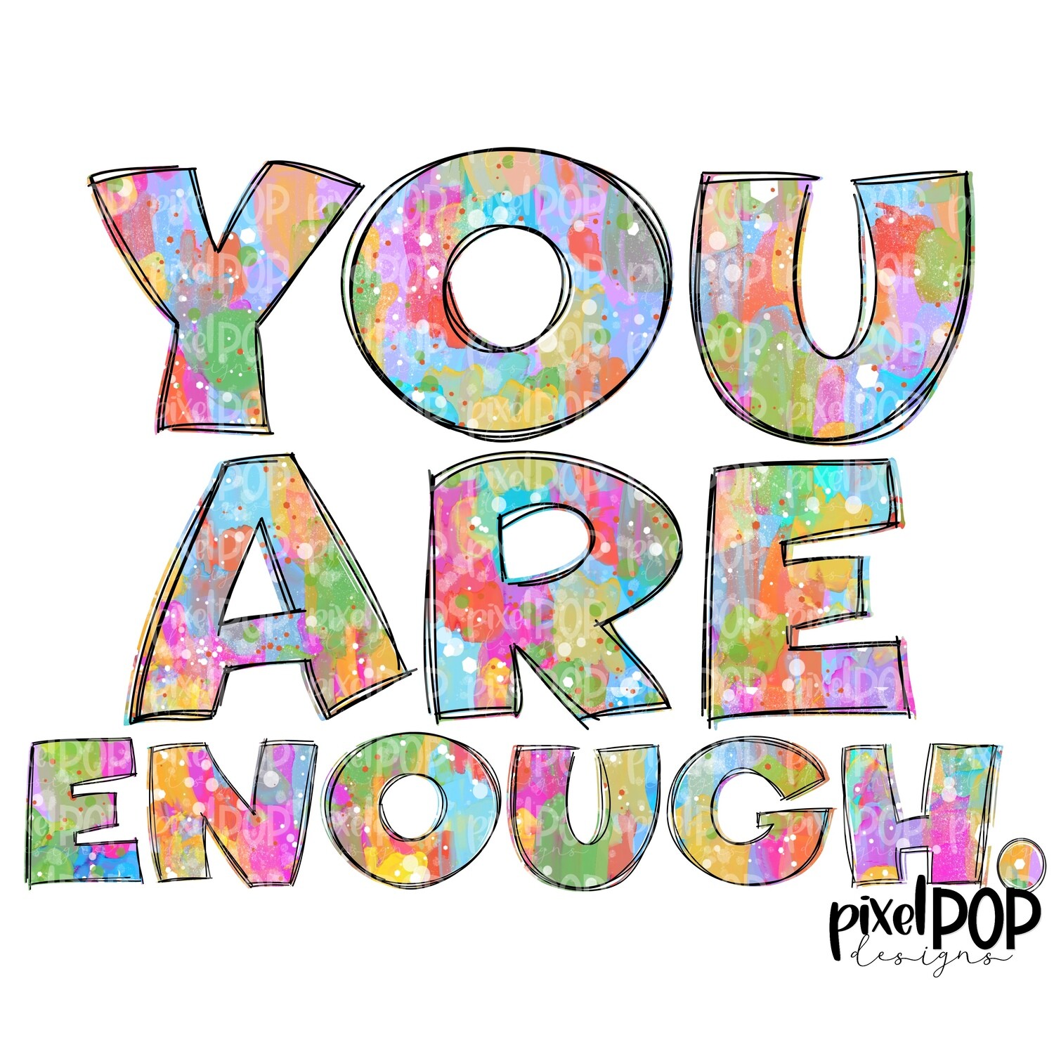 You Are Enough Colorful PNG | Inspirational Art PNG | Sublimation PNG | Digital Download | Printable Art | Clip Art