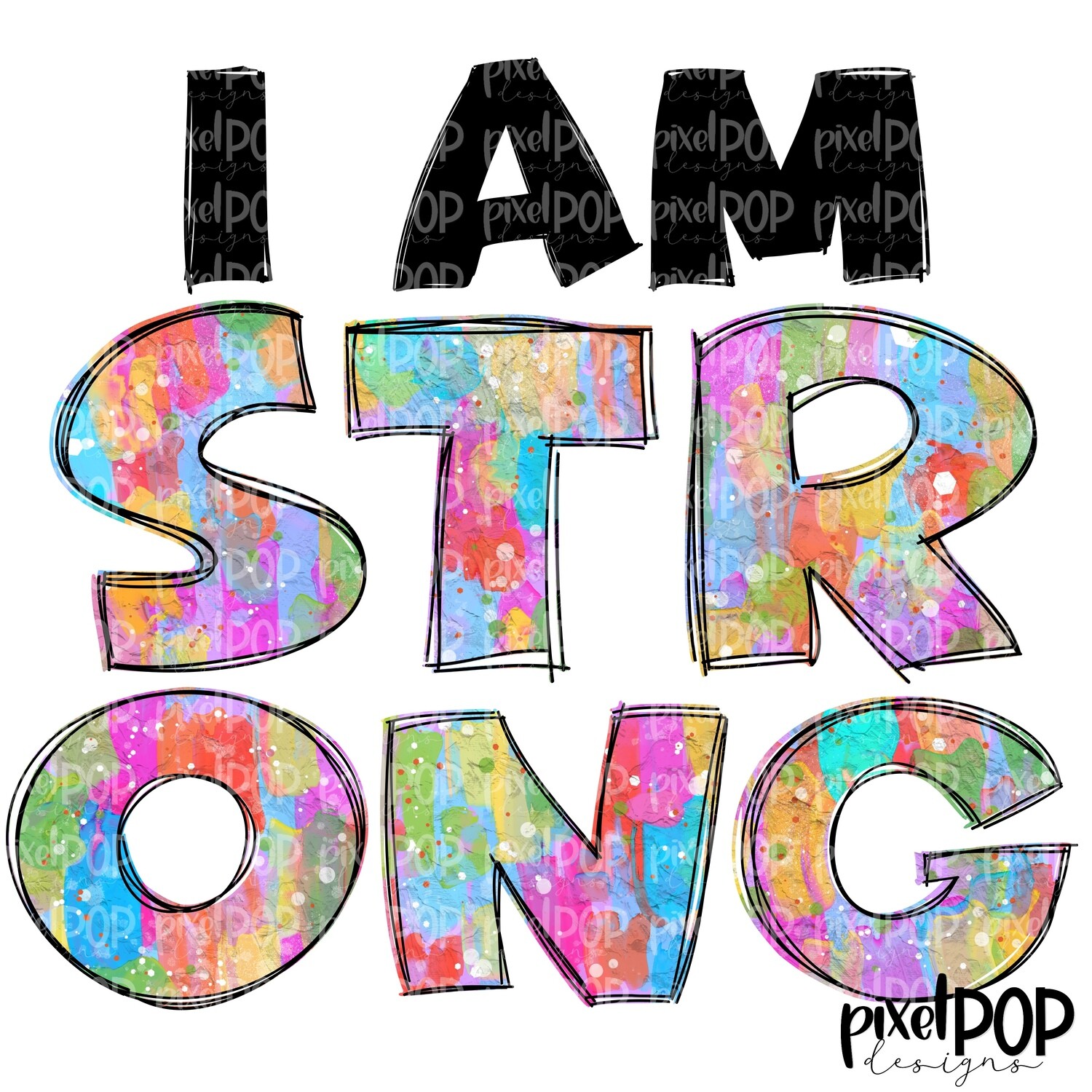 I Am Strong Colorful PNG | Inspirational  Art PNG | Sublimation PNG | Digital Download | Printable Art | Clip Art