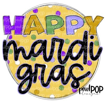 Happy Mardi Gras Fat Circle Polka Dot PNG | New Orleans Art | Hand Painted Design | Mardi Gras Design | Digital Download