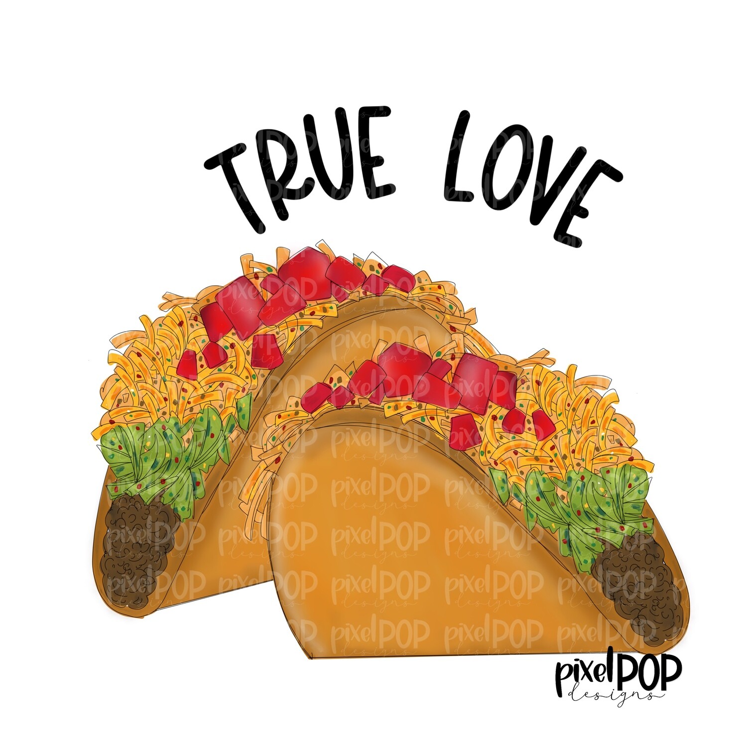 True Love Tacos PNG | Valentine's Day Sublimation Design | Hand Drawn PNG | Valentine Art | Digital Download | Printable Art | Clip Art