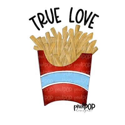 True Love French Fries PNG | Valentine's Day Sublimation Design | Hand Drawn PNG | Valentine Art | Digital Download | Printable Art | Clip Art