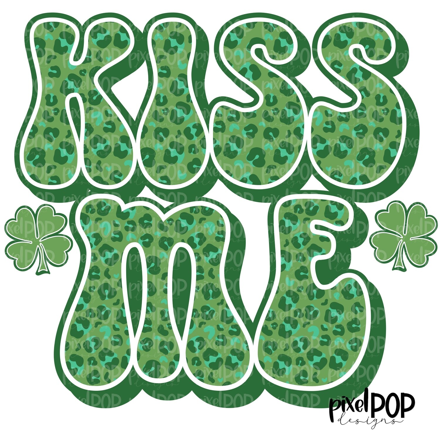 Kiss Me Leopard Print Four Leaf Clover St. Patrick's Day PNG | Clover Art | Design | Painted Art | Digital Download | Printable | St. Paddy's Day