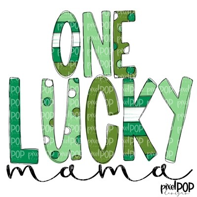 One Lucky Mama PNG | Four Leaf Clover | Lucky PNG |  Hand Painted Art | Digital Art | Printable | St. Paddy's Day Sublimation
