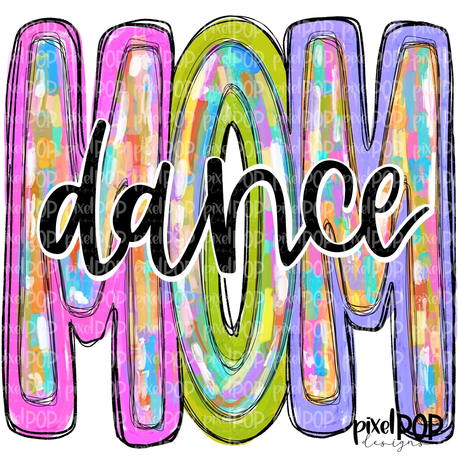 Dance Mom Messy Paint PNG | Dance Digital Design | Dance | Dance Mom | Sublimation | Digital Download | Printable Artwork