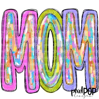 Mom Messy Paint PNG | Mom Digital Design | Mom | Sublimation | Digital Download | Printable Artwork