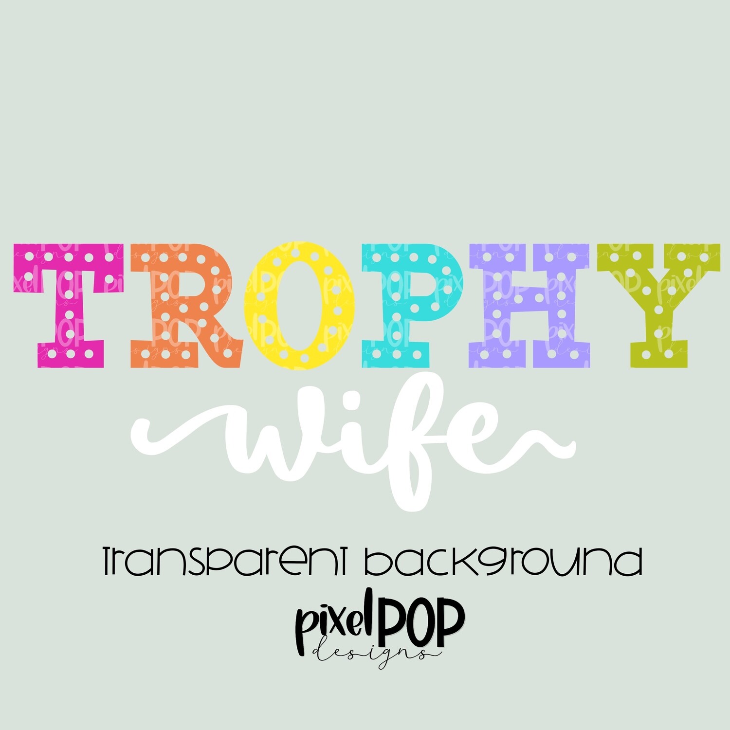 Trophy Wife PNG | Wife | Husband | Marriage | Wedding | Sublimation | Digital Download | Printable Art | Clip Art