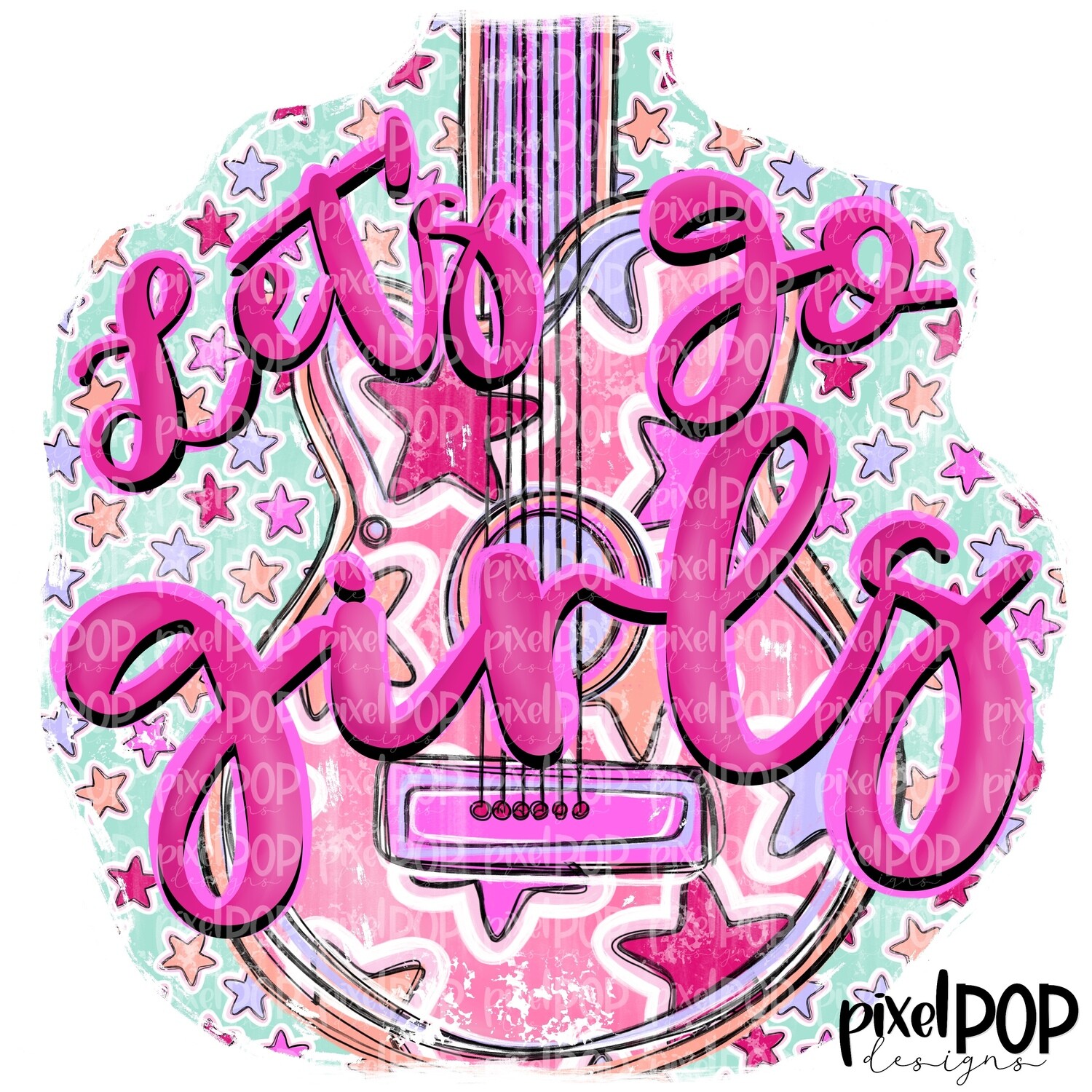 Let's Go Girls Guitar Stars PNG Design | Let's Go Girls | Cowboy PNG | Rodeo Clip Art | Country Music | Western Digital Art | Printable Art | Digital Download
