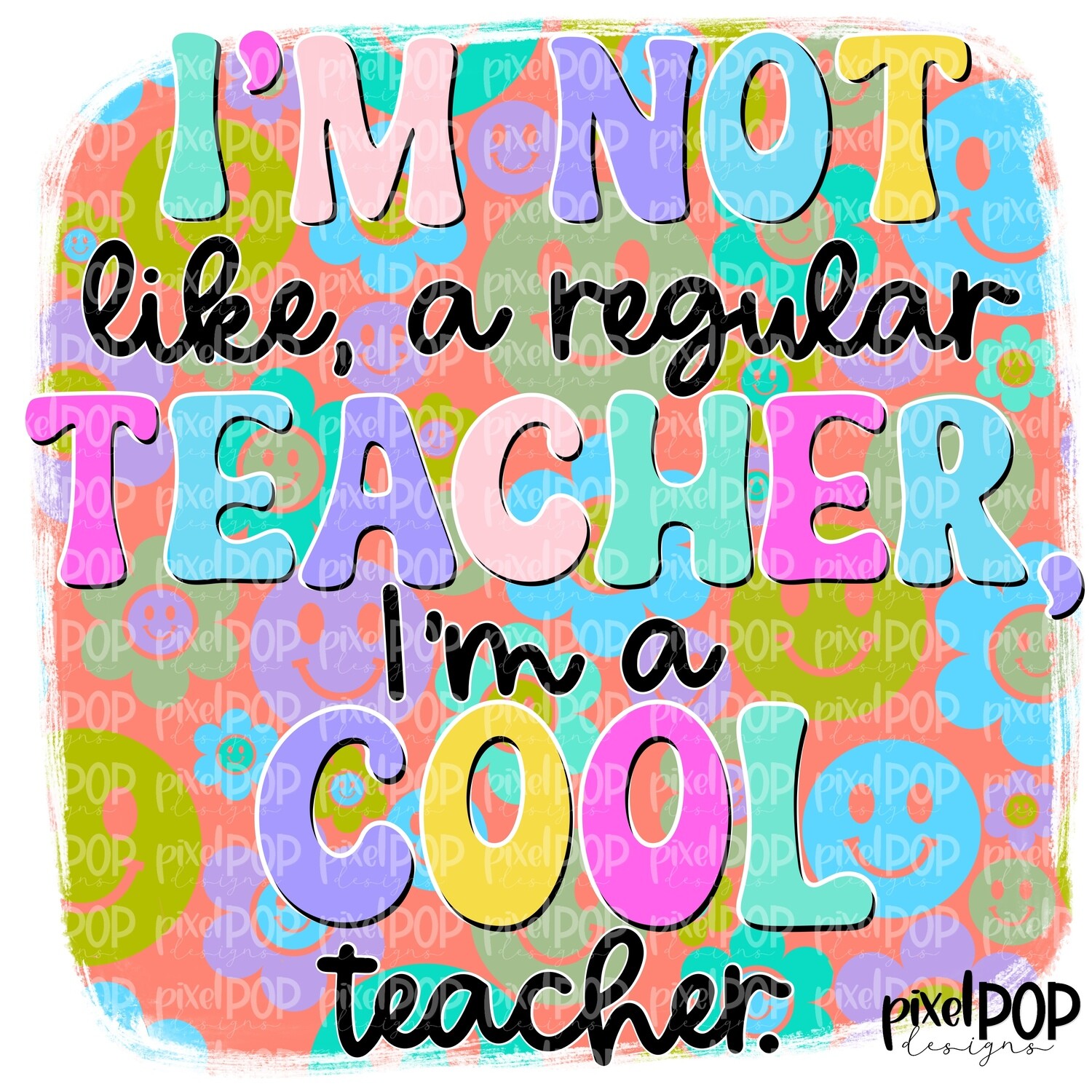 I&#39;m Not a Regular Teacher I&#39;m a Cool Teacher Smiley PNG | Assistant Teacher Design | Teacher Digital | Hand Painted | Digital Download | Printable