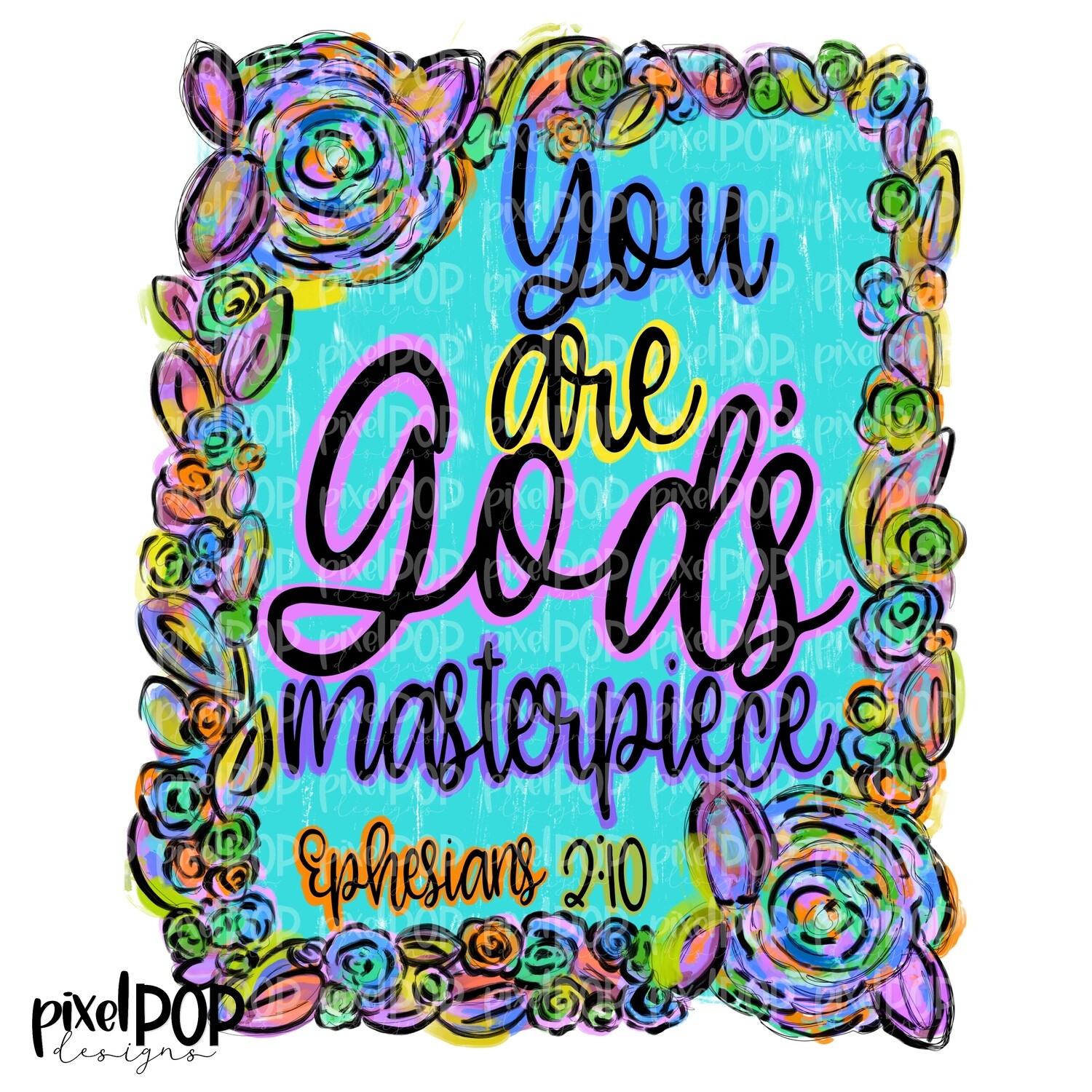 You Are God's Masterpiece PNG | Bible Verse | Religious Sublimation | Pray | Hand Painted Digital Art | Digital Design