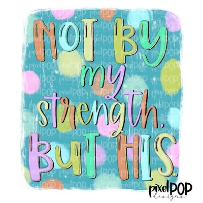 Not By My Strength, But His PNG | Bible | Leopard Cross | Religious Sublimation | Pray | Hand Painted Digital Art | Digital Design
